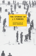 The Stories of J.F. Powers (New York Review Books Classics) 0940322226 Book Cover