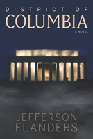 District of Columbia : A Novel of the Cold War 0990867552 Book Cover