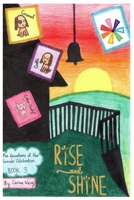 Rise and Shine: The Adventures Of The Seaside Celebration: Book 3 B08L6WCWJB Book Cover