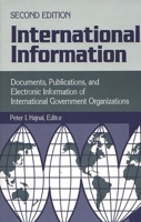 International Information: Documents, Publications, and Electronic Information of International Governmental Organizations 1563081474 Book Cover