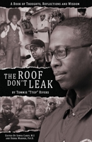 The Roof Don't Leak: Thoughts, Reflections and Wisdom B0C8Y8ZYCK Book Cover