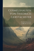 Germelshausen von Friedrich Gerstächster 1021692093 Book Cover