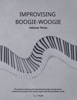 Improvising Boogie-Woogie Volume Three 1919611827 Book Cover