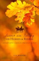 Leaves are Falling on Horses and Riders 161346021X Book Cover