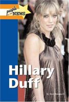 Hillary Duff (People in the News) 1420500120 Book Cover