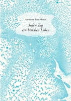 Jeden Tag ein bisschen Leben 3000720413 Book Cover