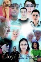 Cancer: A Journey 1410742091 Book Cover