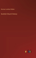 Scottish Church History 3385400678 Book Cover
