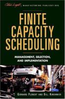 Finite Capacity Scheduling: Management, Selection, and Implementation (Oliver Wight Manufacturing) 0471352640 Book Cover