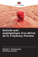 Activité anti-angiogénique d'un dérivé de la 3-Hydroxy Flavone (French Edition) 6208615380 Book Cover