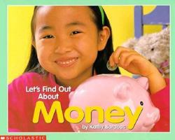 Let's Find Out About Money (Barabas, Kathy, Let's Find Out Books.) 0590738038 Book Cover