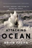 The Attacking Ocean: The Past, Present, and Future of Rising Sea Levels 1608196941 Book Cover