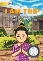 I am Thip - ຂ້ອຍຊື່ທິ ບ 1922795836 Book Cover