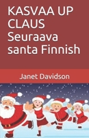 KASVAA UP CLAUS Seuraava santa                     Finnish (Finnish Edition) 1670800156 Book Cover
