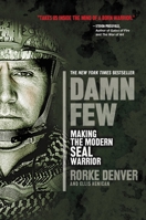 Damn Few: Making the Modern SEAL Warrior 1401312802 Book Cover