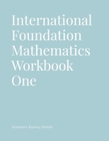 International Foundation Mathematics Workbook One 1291689737 Book Cover