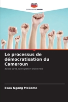 Le processus de démocratisation du Cameroun: Baisse de la participation électorale 6206076032 Book Cover