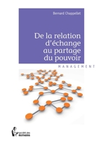 De la relation d'échange au partage du pouvoir (French Edition) 2748390709 Book Cover