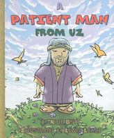 A Patient Man from Uz: A Story About Job 093285964X Book Cover