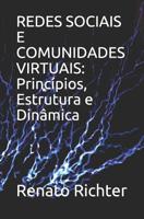 REDES SOCIAIS E COMUNIDADES VIRTUAIS: Princípios, Estrutura e Dinâmica (Portuguese Edition) 1099250323 Book Cover