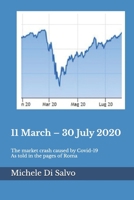 11 March – 30 July 2020: The market crash caused by Covid-19 As told in the pages of Roma B0FNL796SD Book Cover
