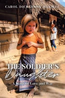 The Soldier's Daughter: A Story of Love and War B0FSG9TG82 Book Cover