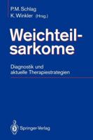 Weichteilsarkome: Diagnostik Und Aktuelle Therapiestrategien 3540558462 Book Cover