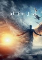 Ich. Frei. Jetzt. (German Edition) 3819210229 Book Cover
