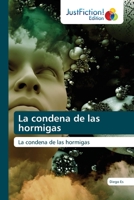 La condena de las hormigas 6203577014 Book Cover