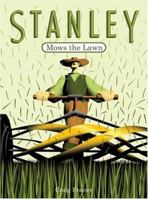 Stanley Mows the Lawn 0811848469 Book Cover