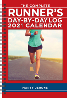 The Complete Runner's Day-By-Day Log 2021 Calendar 1524857033 Book Cover