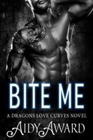Bite Me: A Curvy Girl and Dragon Shifter Romance 0990406067 Book Cover
