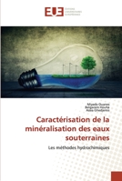 Caractérisation de la minéralisation des eaux souterraines: Les méthodes hydrochimiques 6203424544 Book Cover