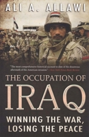 The Occupation of Iraq: Winning the War, Losing the Peace 0300110154 Book Cover