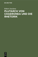 Plutarch Von Chaeronea Und Die Rhetorik 3111300331 Book Cover