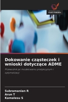 Dokowanie czasteczek i wnioski dotyczace ADME (Polish Edition) 6630416937 Book Cover