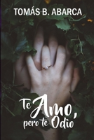 Te amo, pero te odio (Spanish Edition) 1087296447 Book Cover