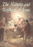 The Nativity and Boyhood of Jesus 186118400X Book Cover