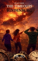 The TimeOuts Hindenburg B0CDNKX2FQ Book Cover