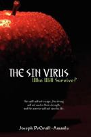 The Sin Virus: Who Will Survive? 1450768415 Book Cover