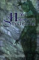 The Hologram Syndrome 1424106664 Book Cover
