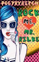 Rock me, Mr. Rilke 3743109158 Book Cover