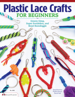 Plastic Lace Crafts for Beginners 1574213679 Book Cover