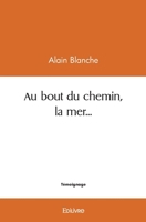 Au bout du chemin, la mer... (French Edition) 2414534087 Book Cover