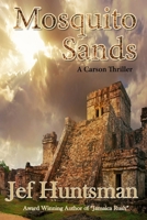 Mosquito Sands: A Carson Thriller 0997574860 Book Cover