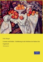 C�zanne Und Hodler: Einf�hrung in Die Probleme Der Malerei Der Gegenwar 1018315047 Book Cover