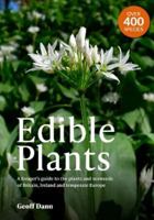 Edible Plants: A Forager's Guide the Plants and Seaweeds of Britain, Ireland and Temperate Europe 1526208768 Book Cover