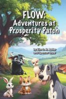 FLOW: Adventures at Prosperity Patch B0G4VHLNJL Book Cover