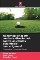 Nanomedicina: Um combate direcionado contra as células estaminais cancerígenas? (Portuguese Edition) 6209777686 Book Cover