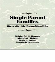 Single Parent Families: Diversity, Myths and Realities 113898194X Book Cover